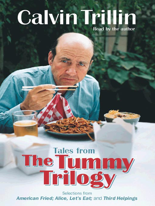 Title details for Tales from the Tummy Trilogy by Calvin Trillin - Wait list